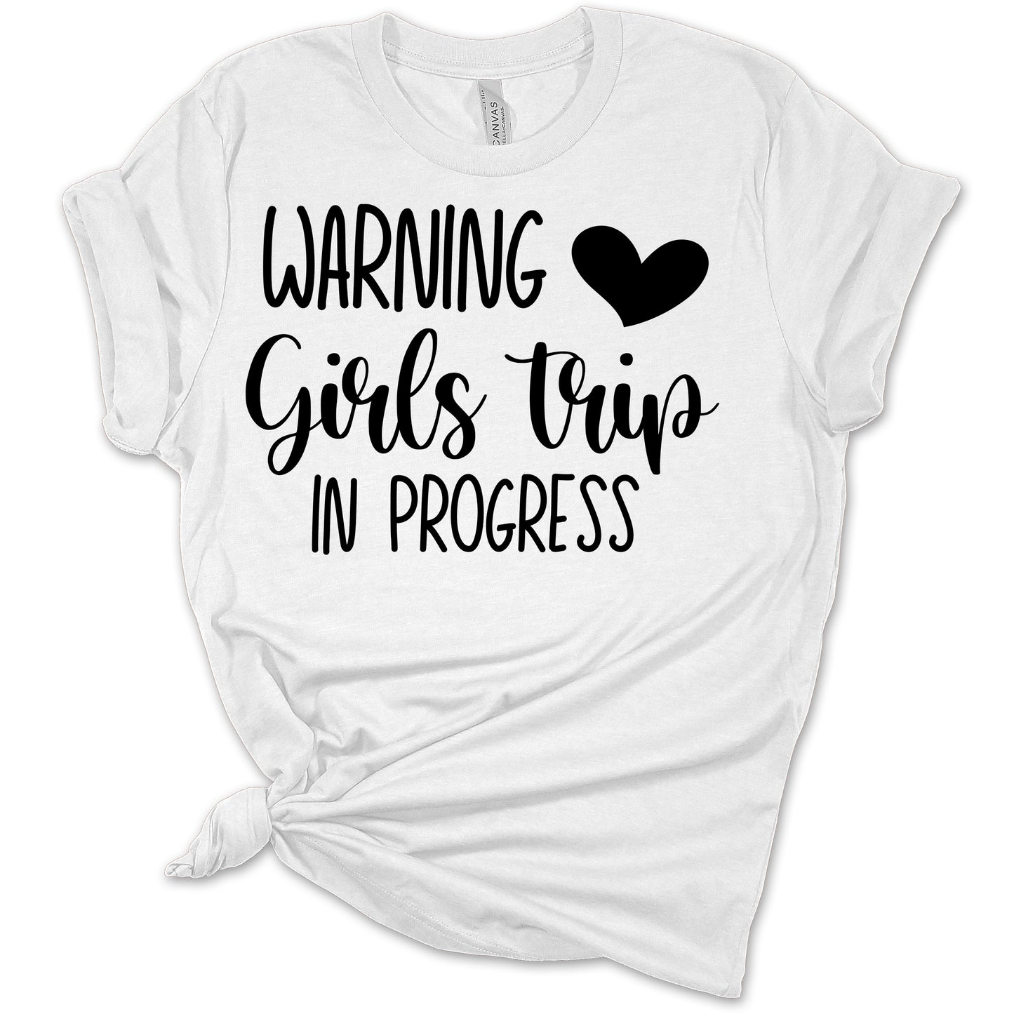 Womens Warning Girls Trip Shirt Girls Trip in Progress T Shirt Gift Graphic Tees