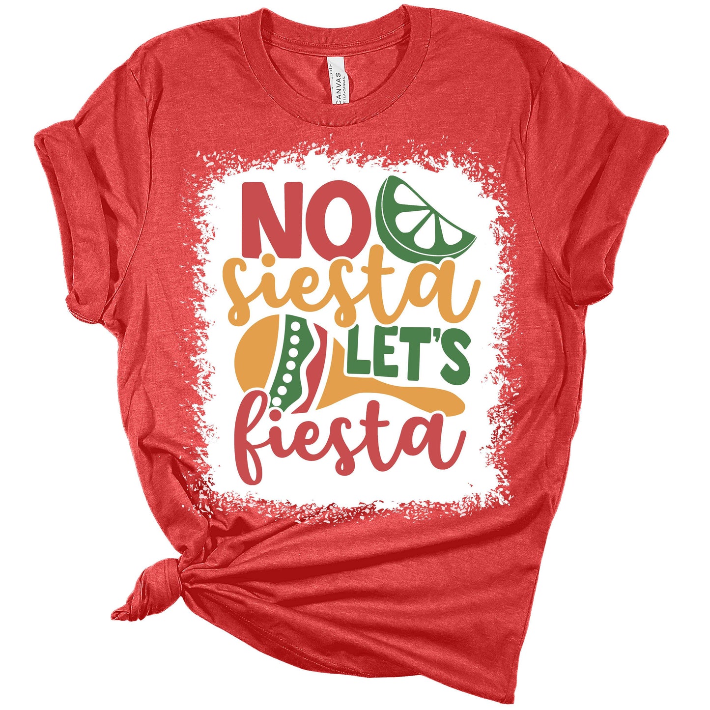 No Siesta Let's Fiesta Cinco De Mayo Women's Bella T-Shirt