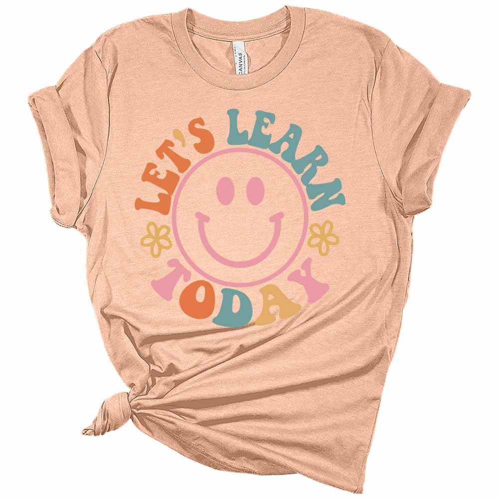 Let's Learn Today Smiley Teacher Retro Women's Graphic Tee