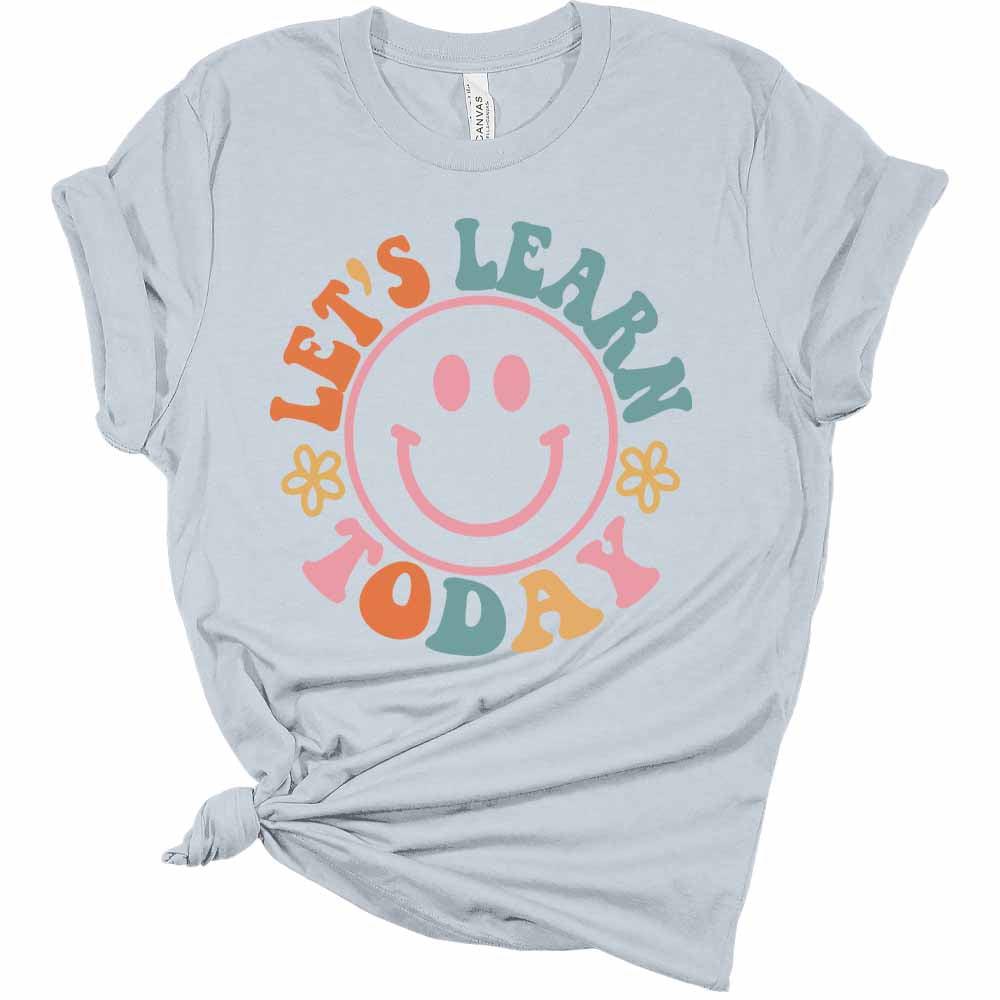 Let's Learn Today Smiley Teacher Retro Women's Graphic Tee