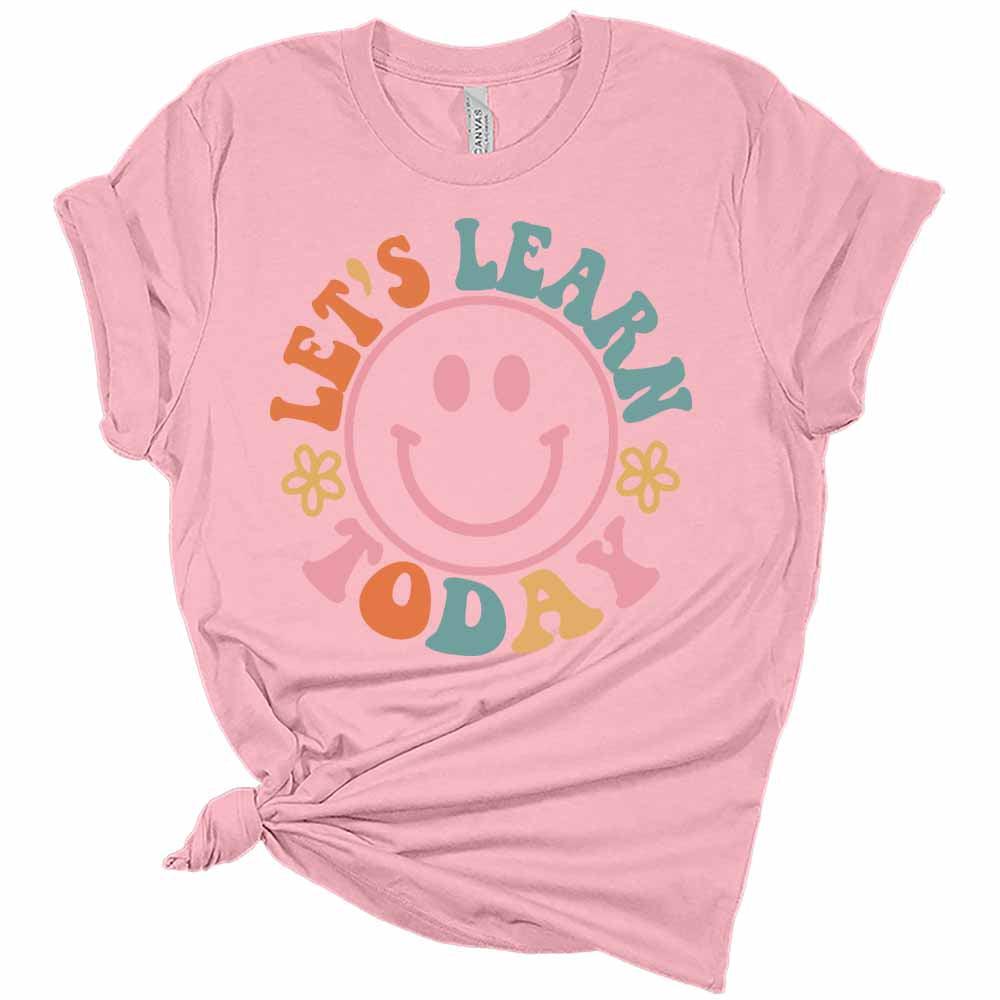 Let's Learn Today Smiley Teacher Retro Women's Graphic Tee