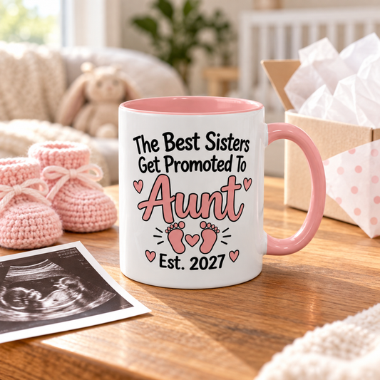 The Best Sisters Get Promoted To Aunt Est. 2027 Mug - gift lifestyle