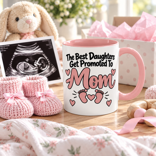 The Best Daughters Get Promoted To Mom Mug - gift lifestyle
