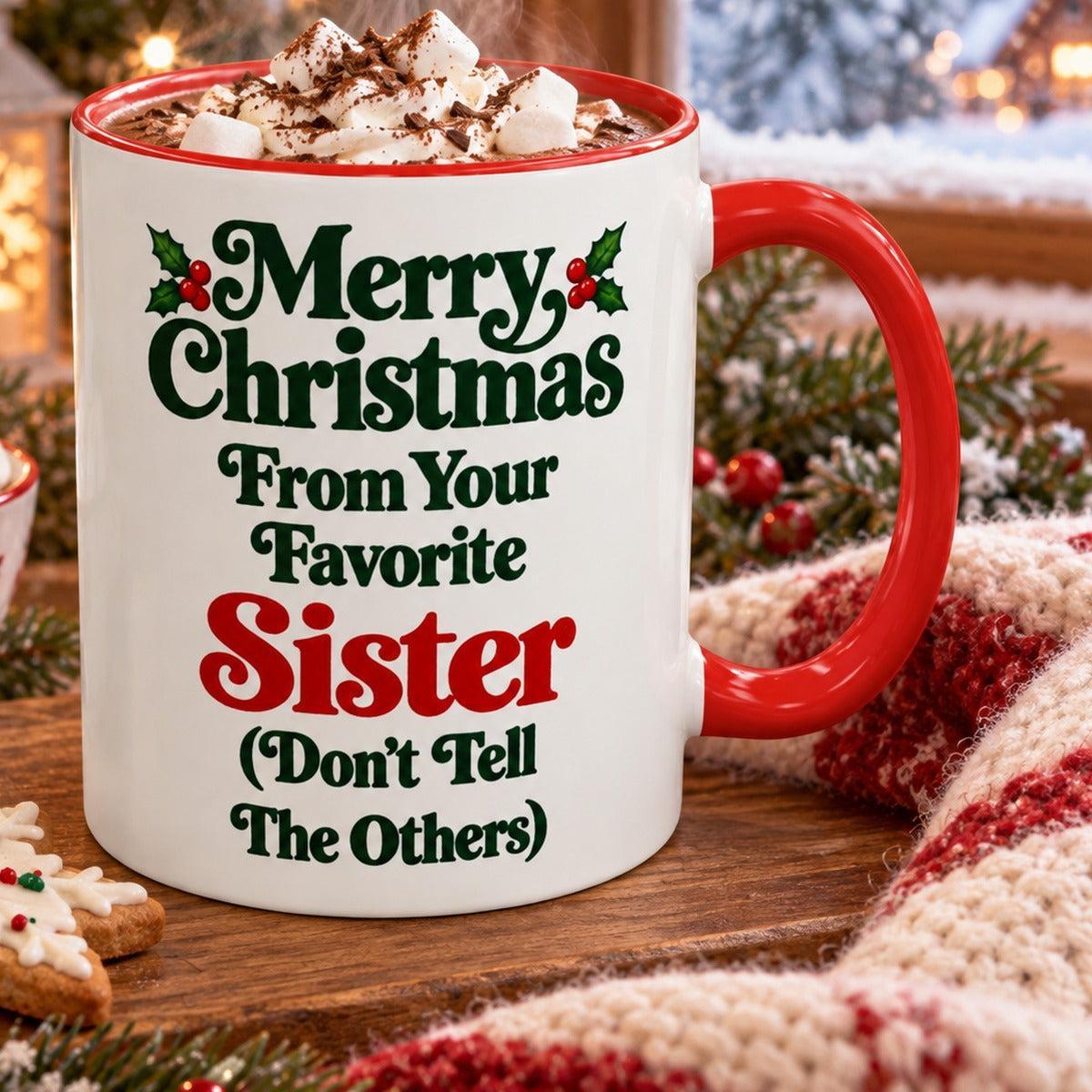 Merry Christmas From Your Favorite Sister Mug