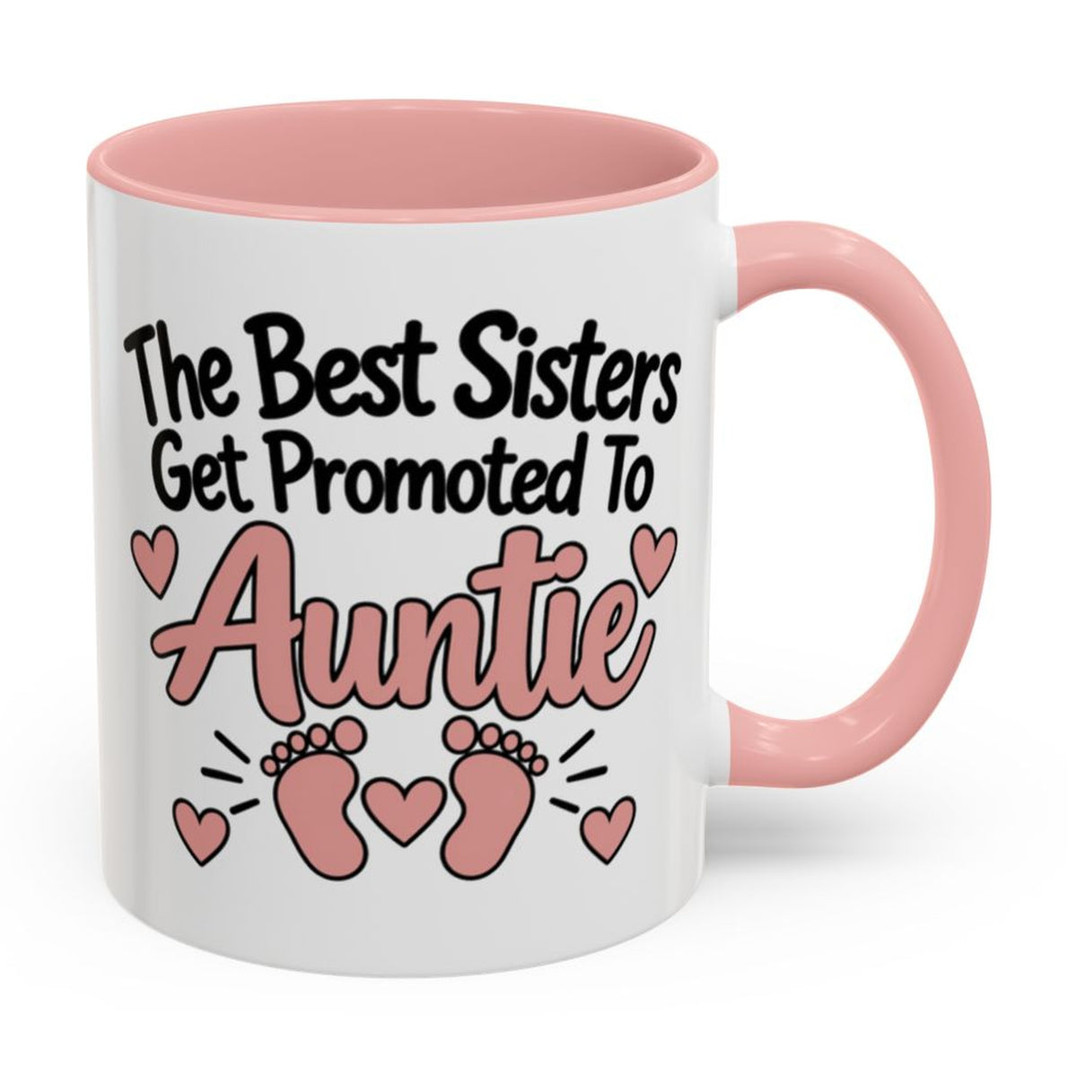 The Best Sisters Get Promoted To Auntie Mug - right side on white