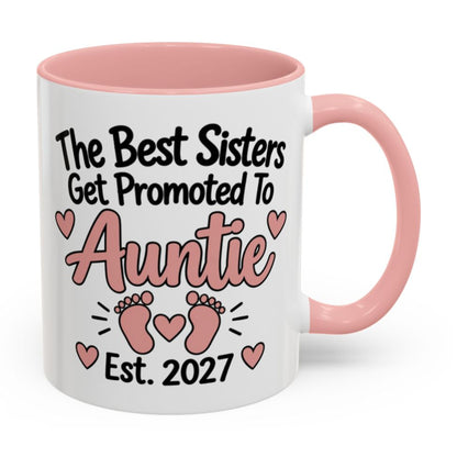 The Best Sisters Get Promoted To Auntie Est. 2027 Mug - right side on white