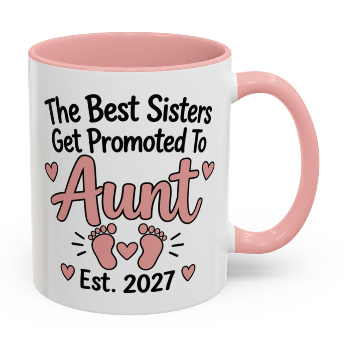 The Best Sisters Get Promoted To Aunt Est. 2027 Mug - right side on white