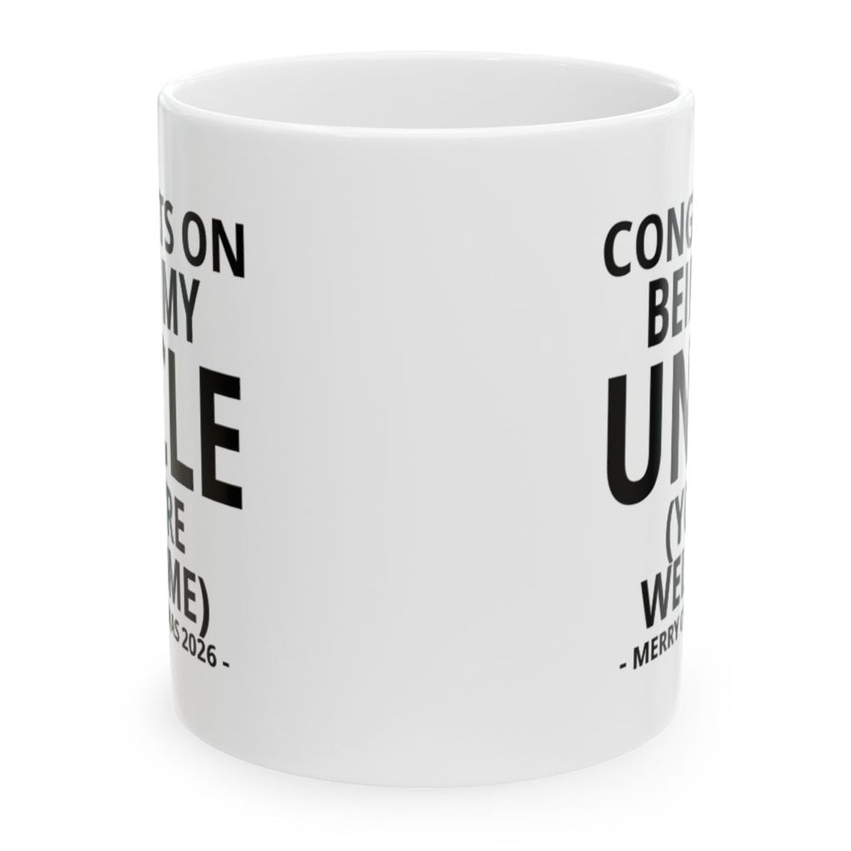 Congrats On Being My Uncle (You're Welcome) Funny Christmas 2026 Gift Coffee Mug