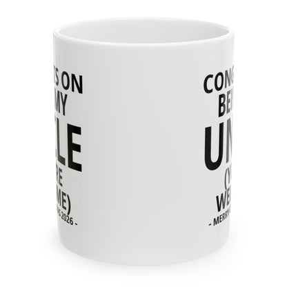 Congrats On Being My Uncle (You're Welcome) Funny Christmas 2026 Gift Coffee Mug