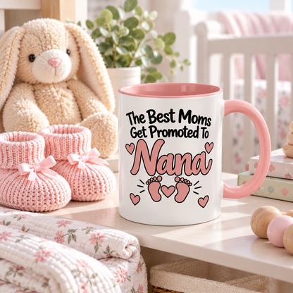 The Best Moms Get Promoted To Nana Mug - gift lifestyle