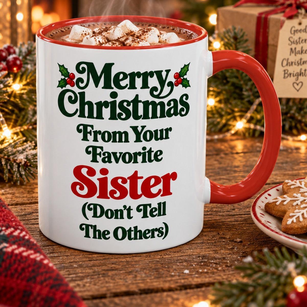 Merry Christmas From Your Favorite Sister Mug