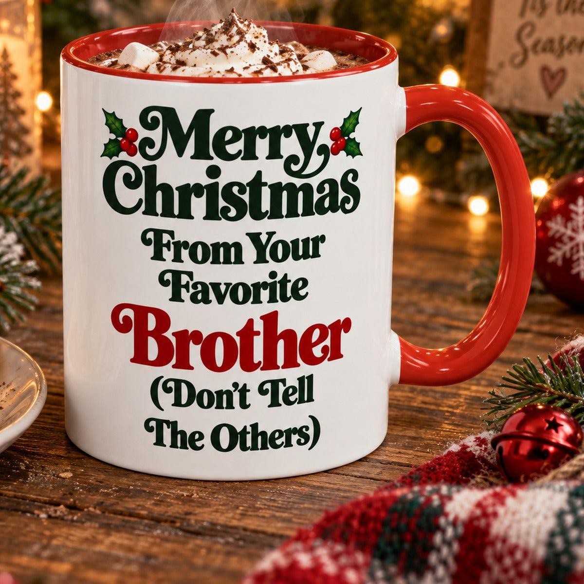 Merry Christmas From Your Favorite Brother Mug