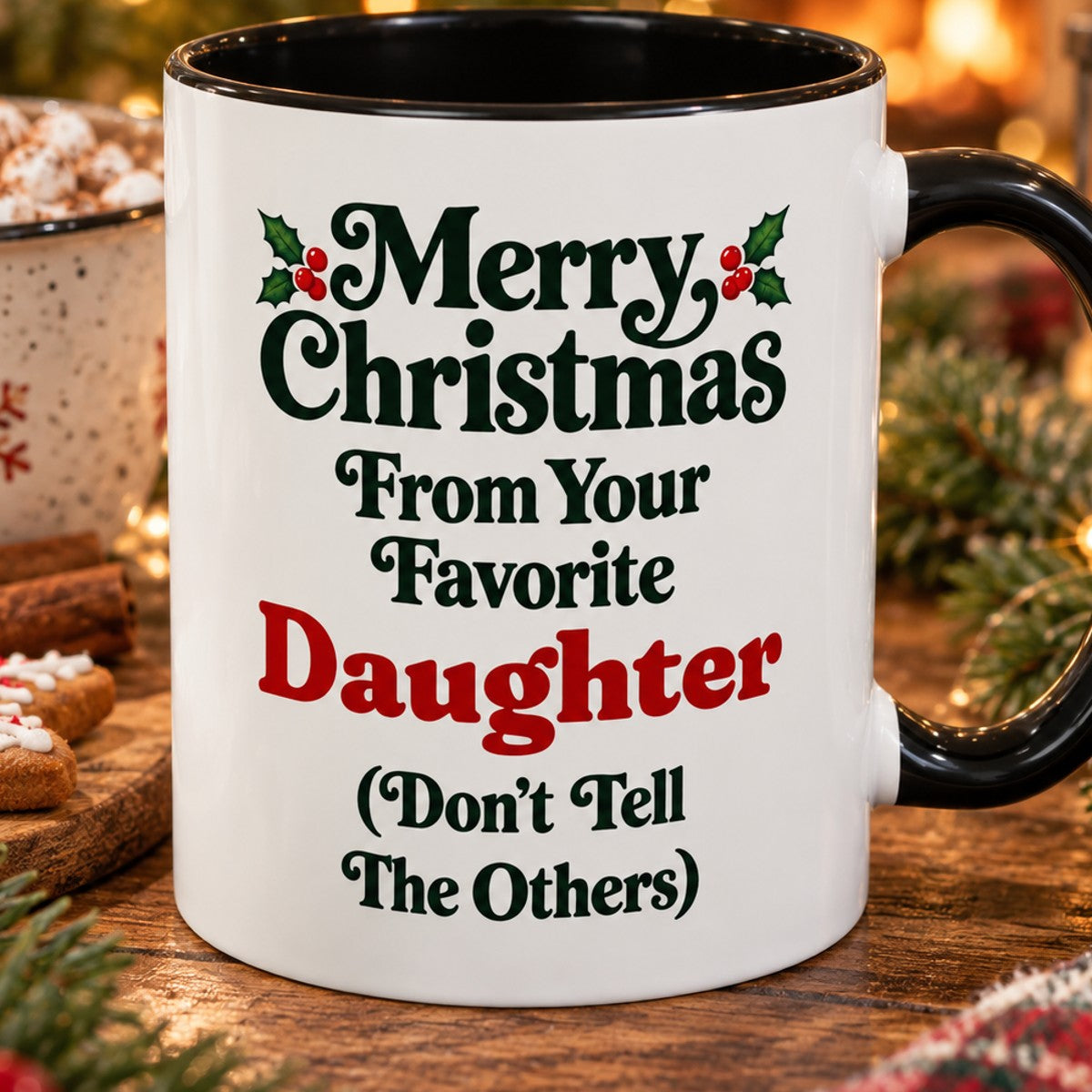 Merry Christmas From Your Favorite Daughter (Don't Tell The Others) Mug, 11oz Accent Christmas Gift