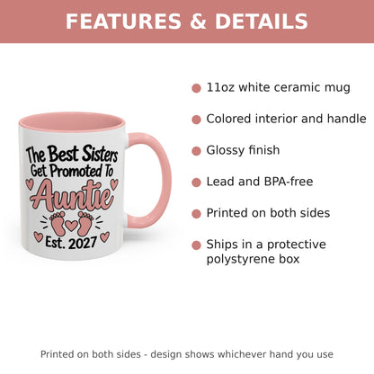 The Best Sisters Get Promoted To Auntie Est. 2027 Mug - features and details