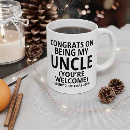 Congrats On Being My Uncle (You're Welcome) Funny Christmas 2026 Gift Coffee Mug