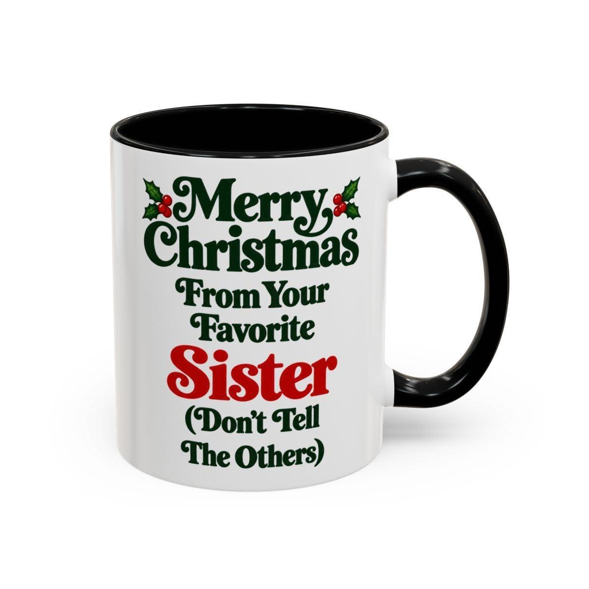 Merry Christmas From Your Favorite Sister Mug