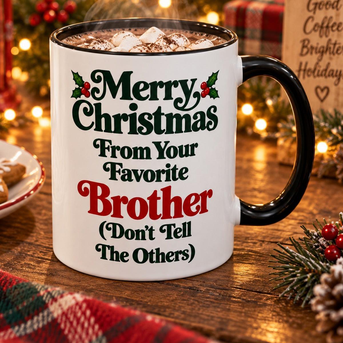 Merry Christmas From Your Favorite Brother Mug