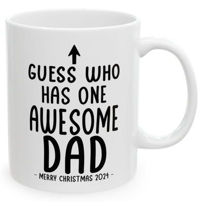 Guess Who Has One Awesome DAD Christmas 2024 Gift Coffee Mugs 11 oz