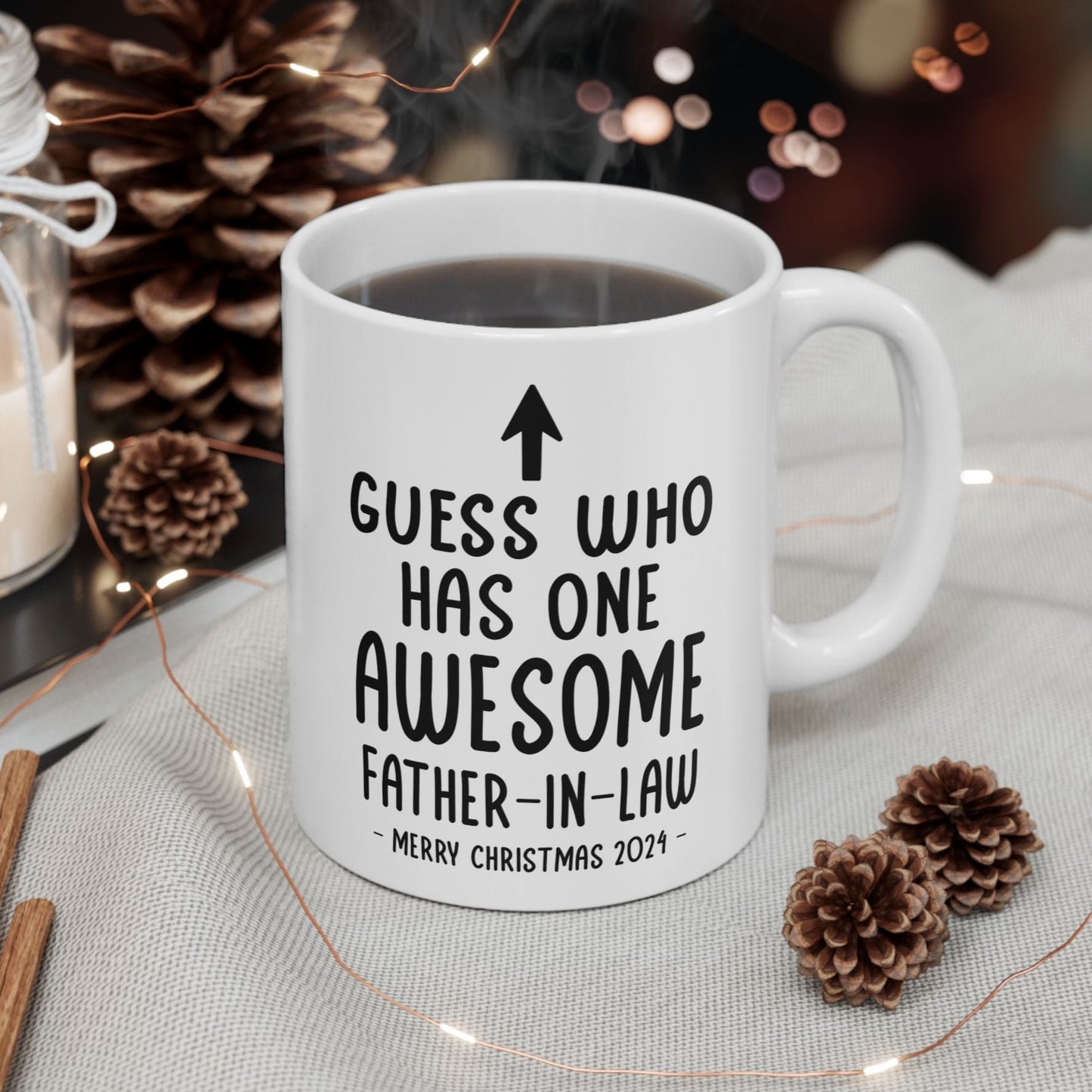 Guess Who Has One Awesome Father-In-Law Funny Christmas 2024 Gift Coffee Mugs 11 oz