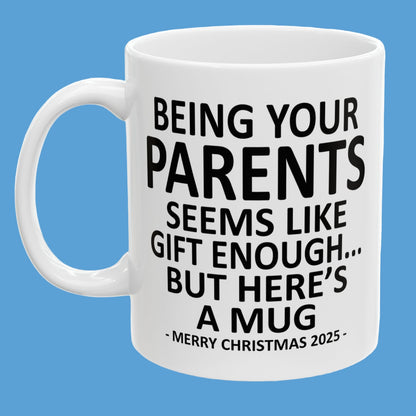 Being Your Parents 11oz Funny Christmas 2025 Gift Mug