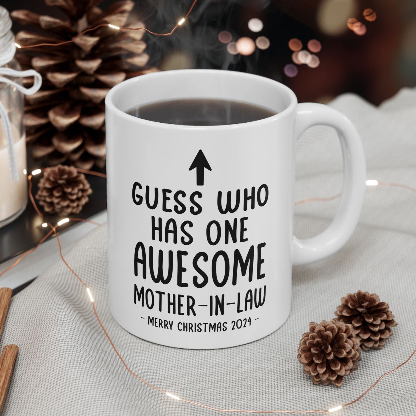 Guess Who Has One Awesome Mother-In-Law Christmas 2024 Gift Coffee Mugs 11 oz