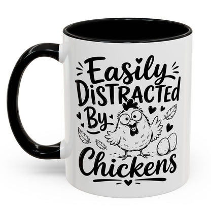 Easily Distracted By Chickens Funny Gift Accent Coffee Mug