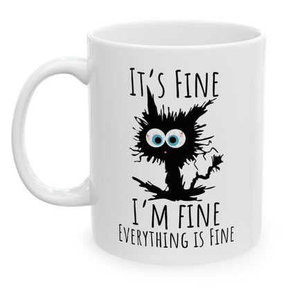 It's Fine I'm Fine Everything Is Fine Funny Gift 11oz Unique Gift Coffee Cup Mug