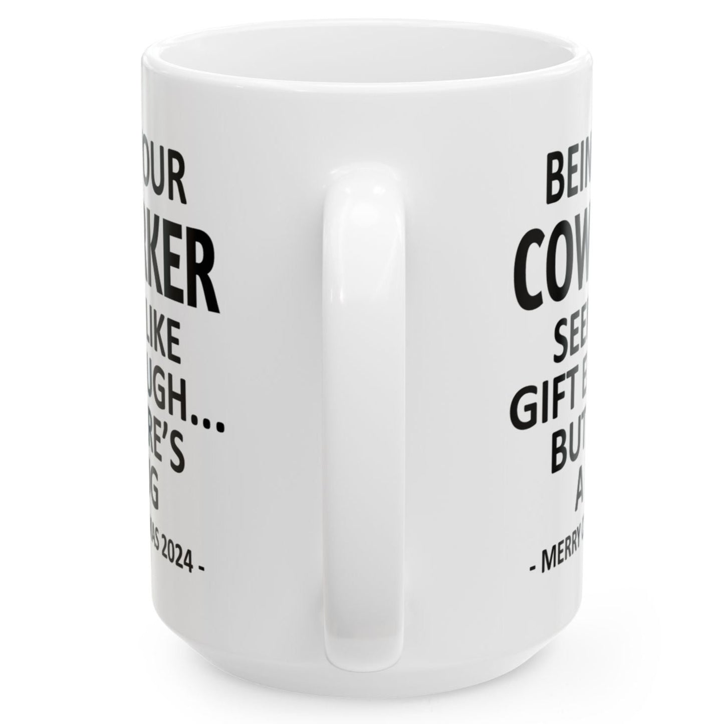 Being Your Coworker Christmas Gift 2024 15oz Unique Coffee Cup Mug