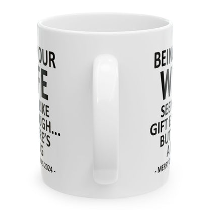 Being Your Wife Christmas Gift 2024 11oz Unique Coffee Cup Mug