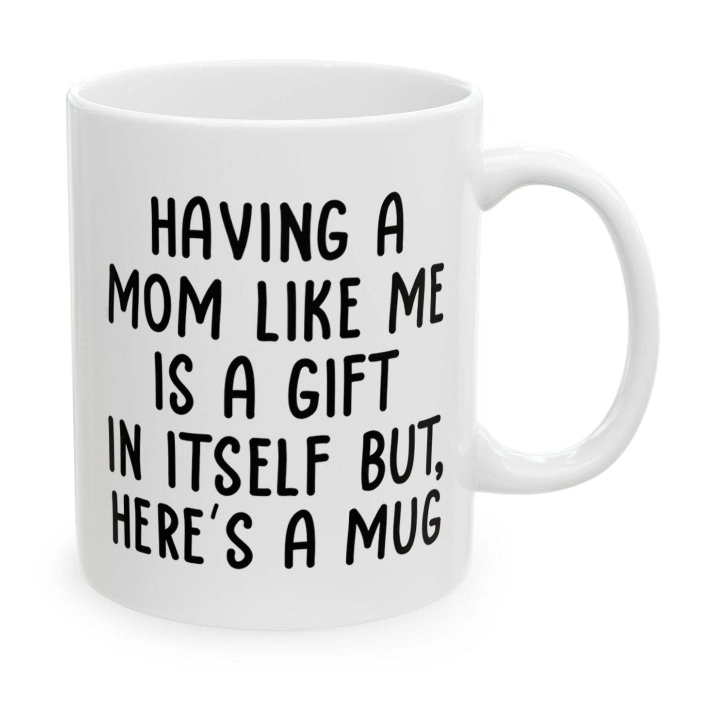 Gifts for Daughter from Mom, Daughter Birthday Gifts, Having a Mom Like Me Gift for Birthday Christmas, Funny Gifts from Parents, Funny 11oz Unique Coffee Cup Mug