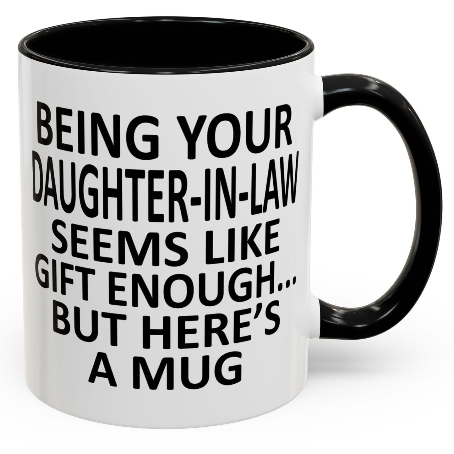 Being Your Daughter-In-Law Funny Gift Accent 11oz Coffee Mug