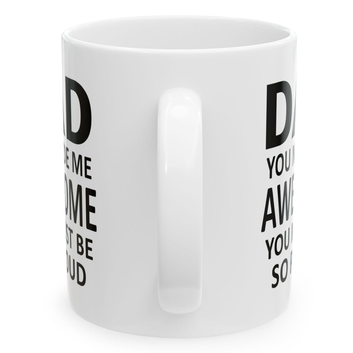 Dad You Made Me This Awesome Holiday Christmas Gift Coffee Mugs 11 oz