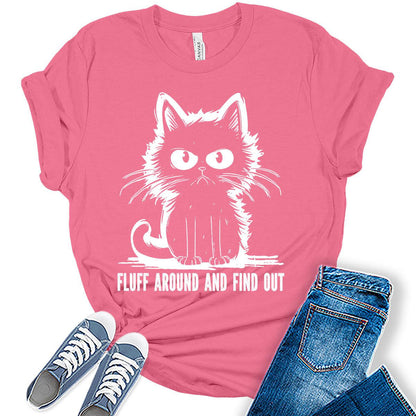 Womens Fluff Around and Find Out Graphic Funny T Shirt Cute Sarcastic Tops Teen Girl Bella Tee