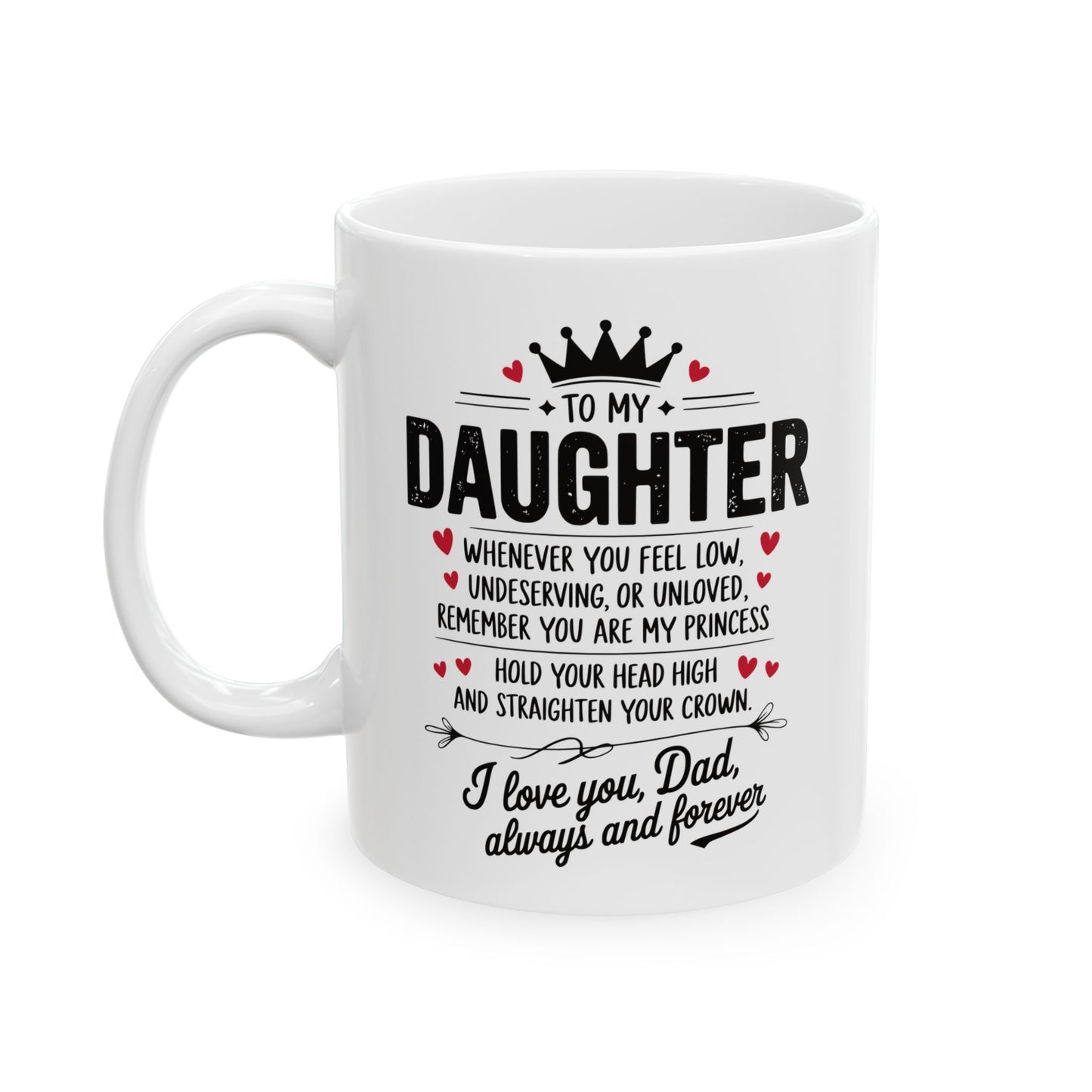 To My Daughter Love Dad Christmas Gift 2024 11oz Unique Coffee Cup Mug