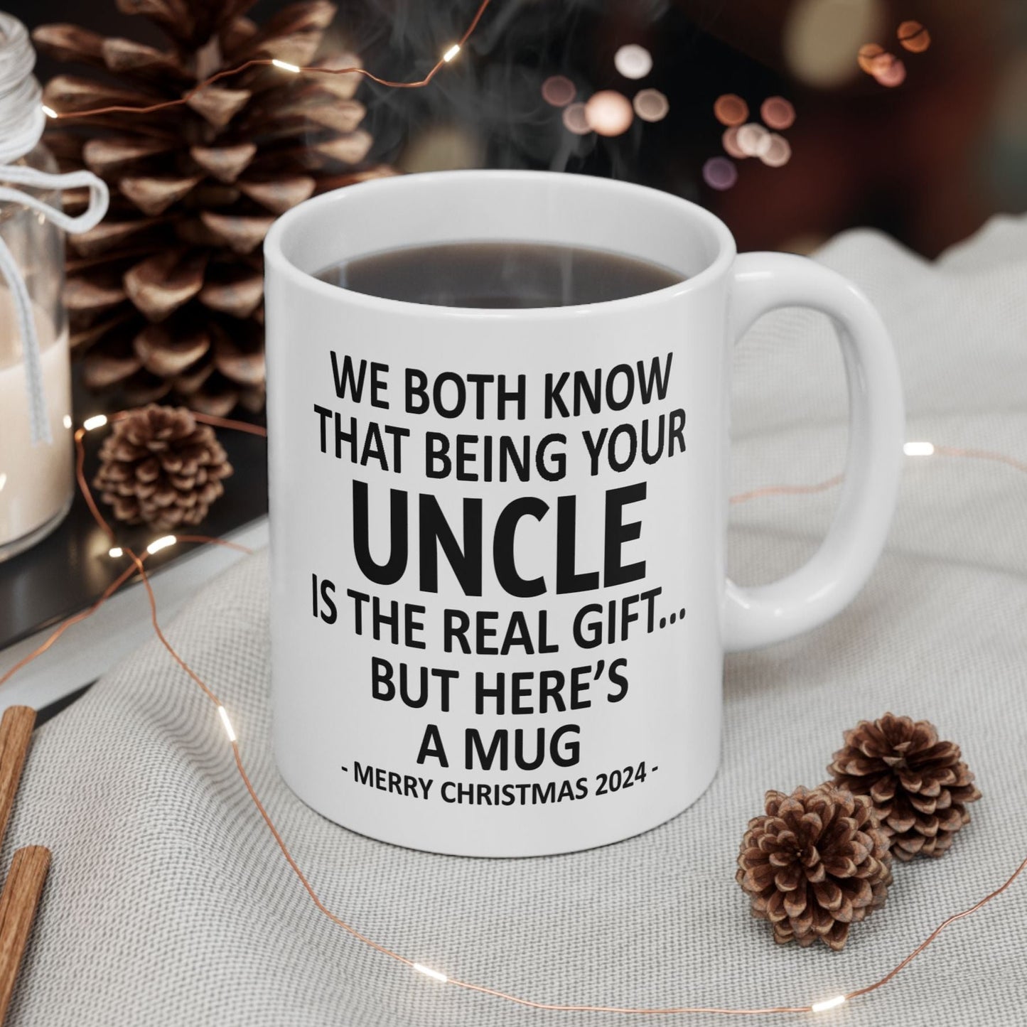 We Both Know That Being Your Uncle Is The Real Gift, But Here's A Mug, Funny Christmas 2024 Gift Coffee Mugs 11oz