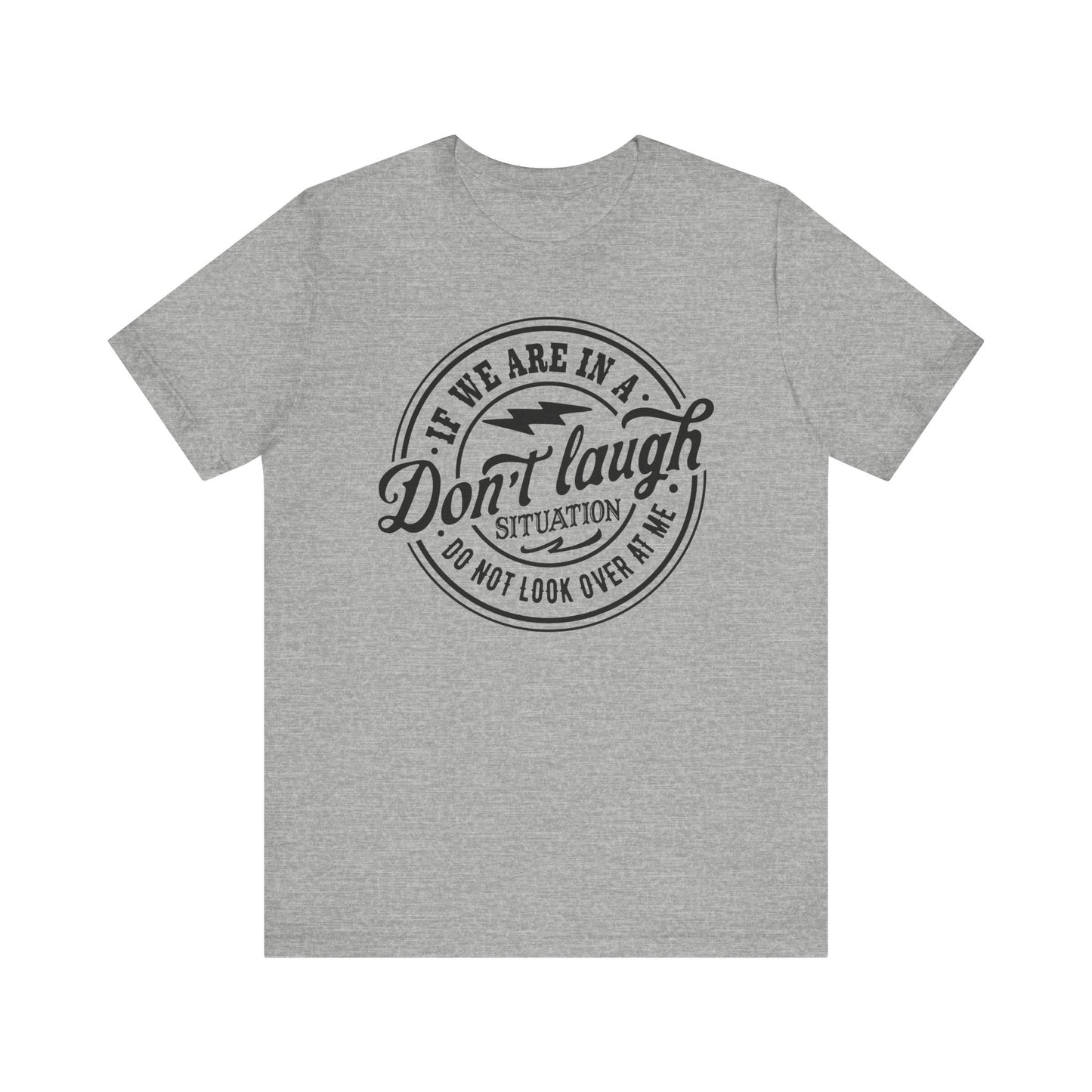 Don't Laugh Situation Shirt Cute Funny Teen Sarcastic Graphic Tees for Women - PF