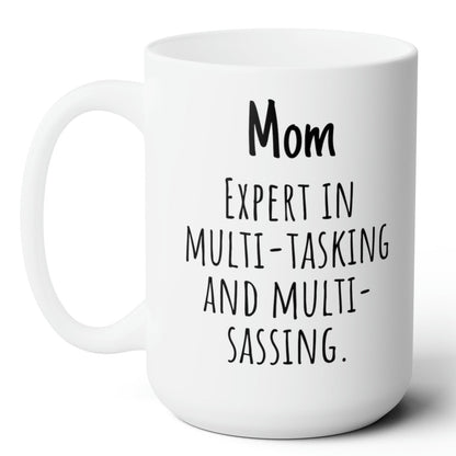 Mom Expert In Multi-Tasking Funny Mom Gift Ceramic Mug 15oz