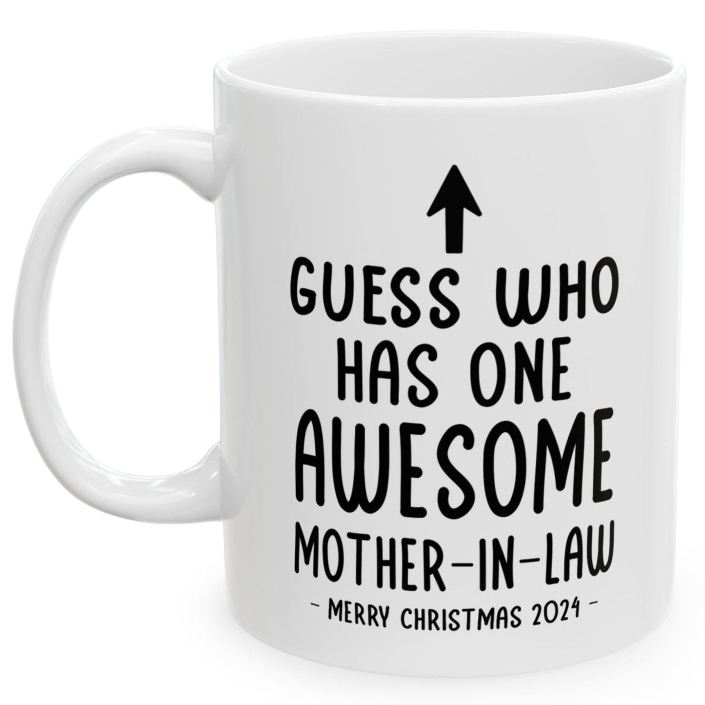 Guess Who Has One Awesome Mother-In-Law Christmas 2024 Gift Coffee Mugs 11 oz