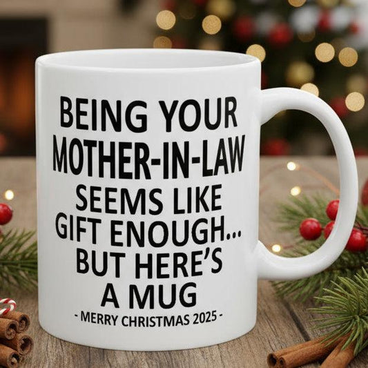 Being Your Mother-In-Law 11oz Funny Christmas 2025 Gift Mug