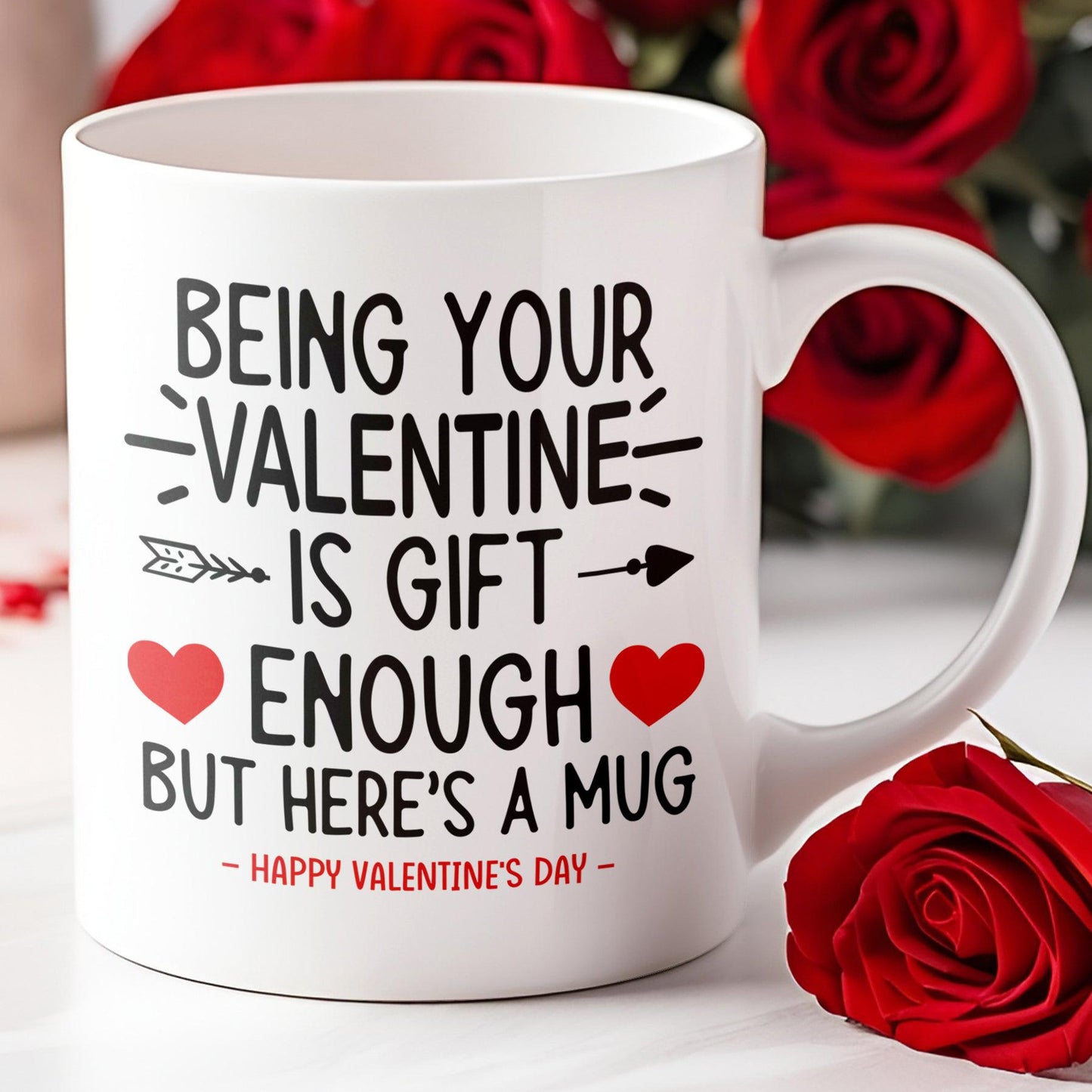 Being Your Valentine Funny Valentine's Day Gift Mug 11oz