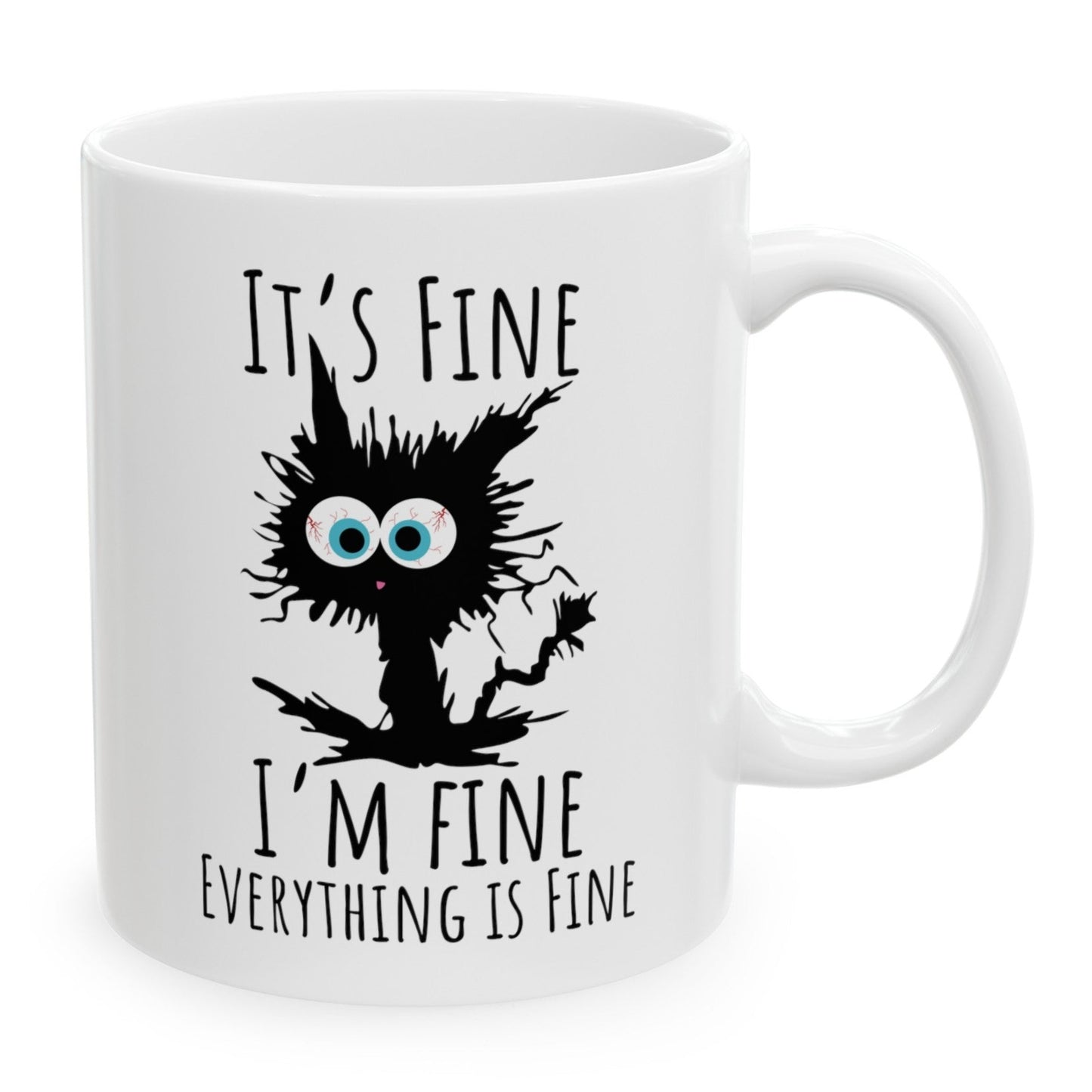 It's Fine I'm Fine Everything Is Fine Funny Gift 11oz Unique Gift Coffee Cup Mug