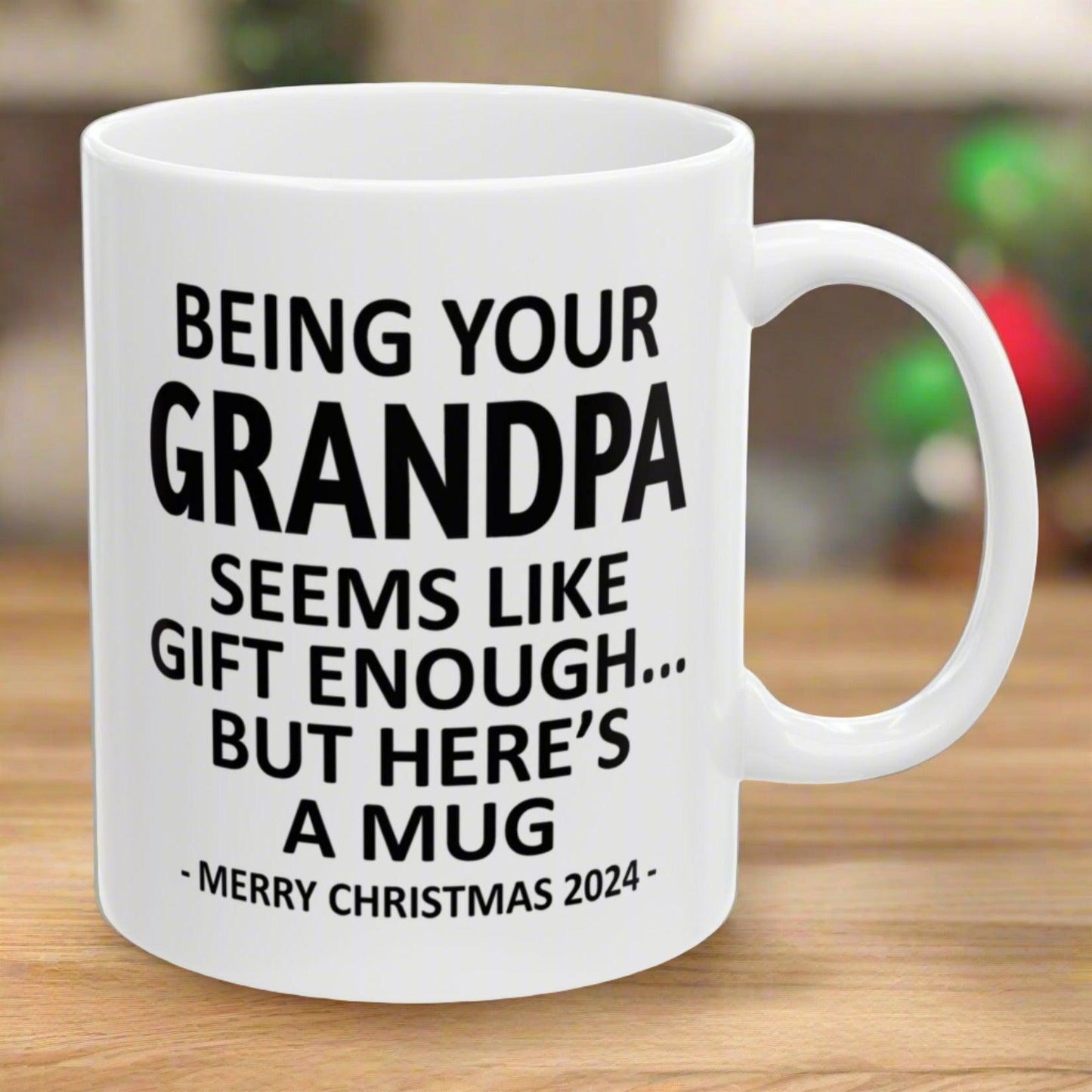 Being Your Grandpa Christmas Gift 2024 11oz Unique Coffee Cup Mug