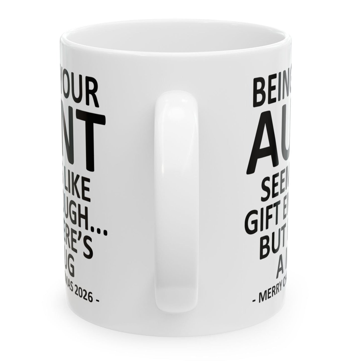 Being Your Aunt Seems Like Gift Enough Funny Christmas 2026 Gift Coffee Mug