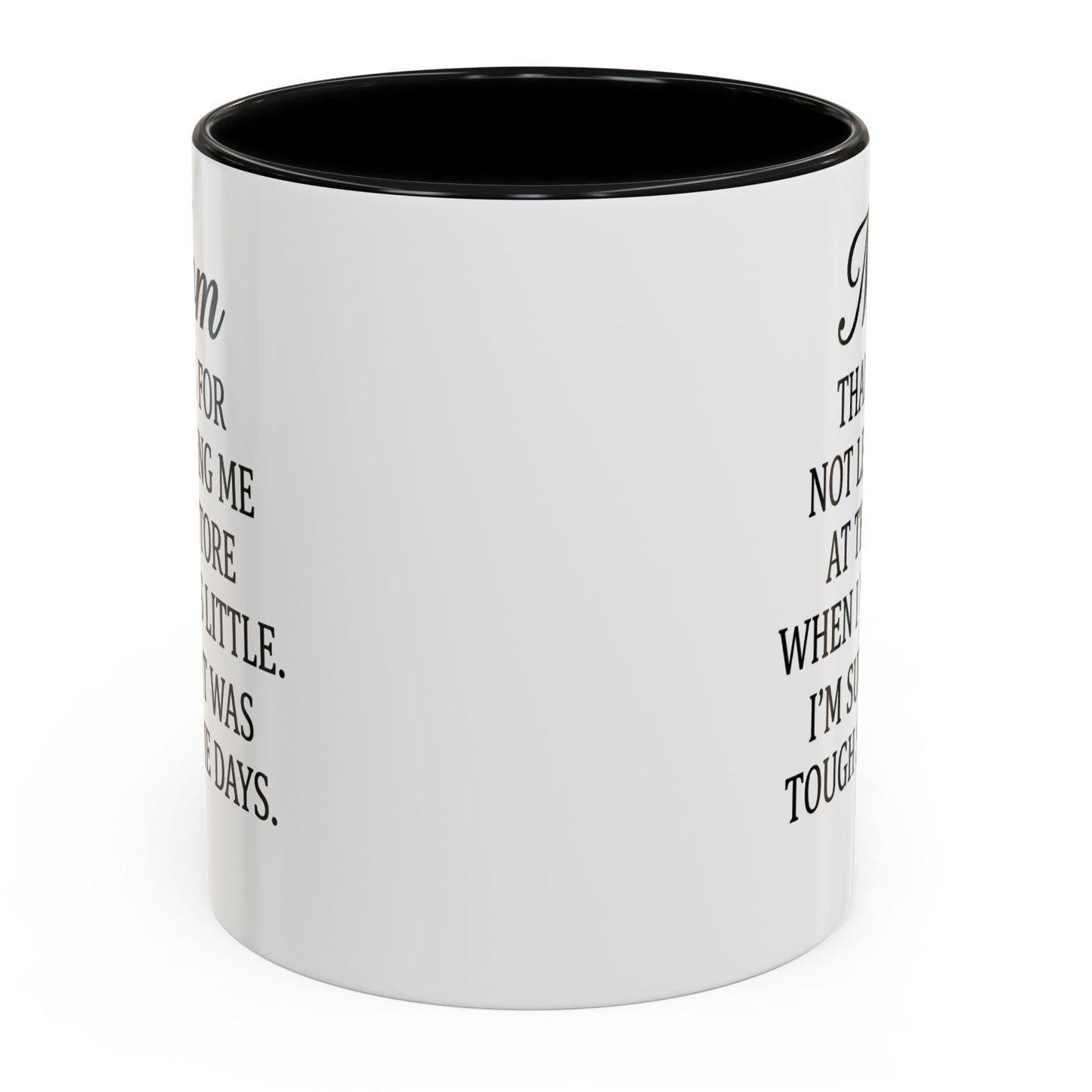 Mom Thanks For Not Leaving Me At The Store Mother's Day Funny Gift Accent Coffee Mug
