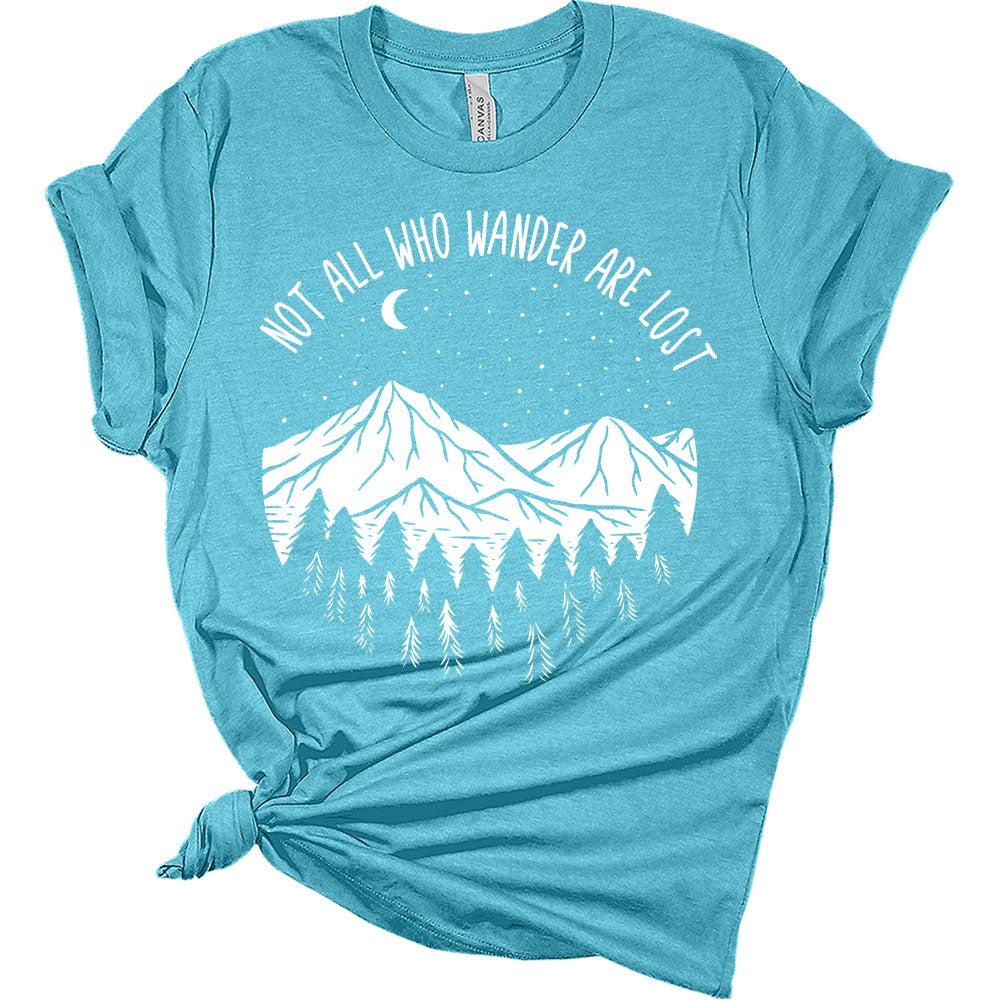 Womens Not All Who Wander are Lost Shirt Camping Nature Hiking Mountain Tops Short Sleeve Graphic Tees