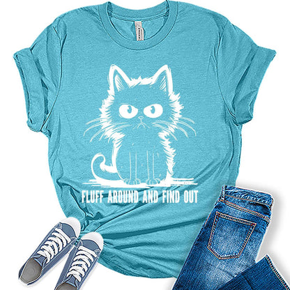 Womens Fluff Around and Find Out Graphic Funny T Shirt Cute Sarcastic Tops Teen Girl Bella Tee