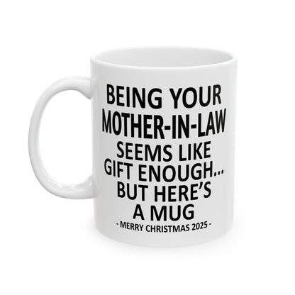 Being Your Mother-In-Law 11oz Funny Christmas 2025 Gift Mug