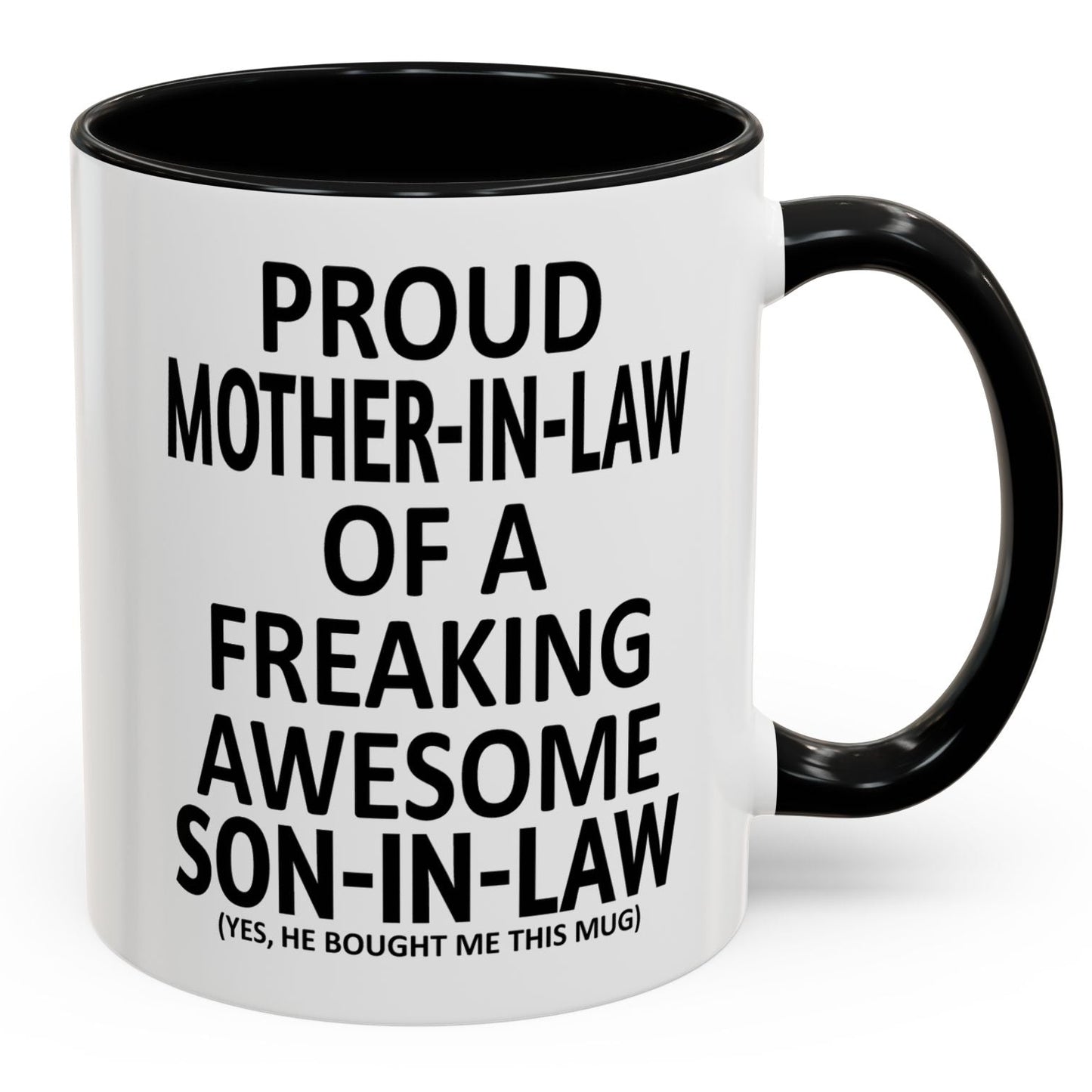Proud Mother-In-Law Funny Son-In-Law Mother's Day Gift Accent Coffee Mug