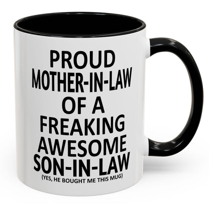 Proud Mother-In-Law Funny Son-In-Law Mother's Day Gift Accent Coffee Mug