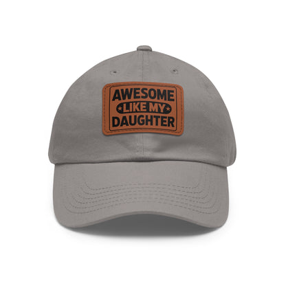 Awesome Like My Daughter Dad Hat with Leather Patch